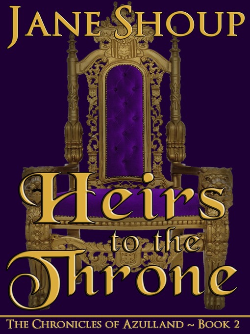 Title details for Heirs to the Throne by Jane Shoup - Available